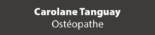 Carolane Tanguay, ostéopathe